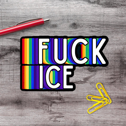 NSFW Rainbow Anti Ice Trump Political Protest Vinyl Sticker | LIMITED RUN - Aphantastic Designs