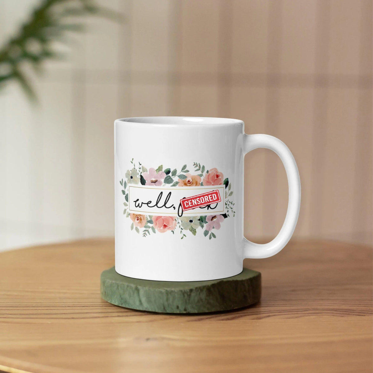 NSFW Well Fuck Floral Ceramic Mug | Ceramic, Left Handed & Dishwasher Safe - Aphantastic Designs