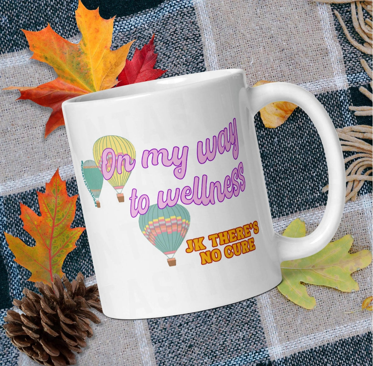 On My Wall To Wellness JK Theres No Cure Chronic Illness Mug | Ceramic, Left Hand Friendly, & Dishwasher Safe - Aphantastic Designs