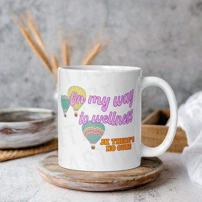 On My Wall To Wellness JK Theres No Cure Chronic Illness Mug | Ceramic, Left Hand Friendly, & Dishwasher Safe - Aphantastic Designs