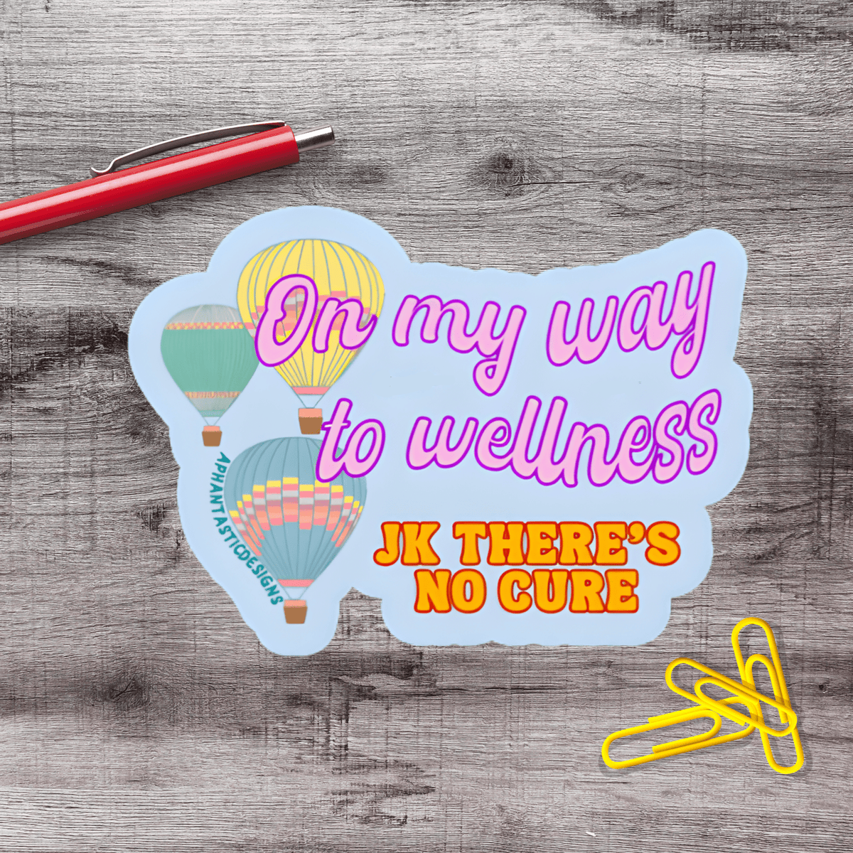 On My Way To Wellness JK Theres No Cure Vinyl Sticker - Aphantastic Designs