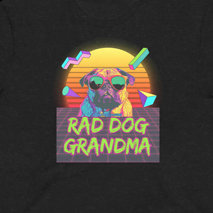 Rad Dog Grandma T-Shirt