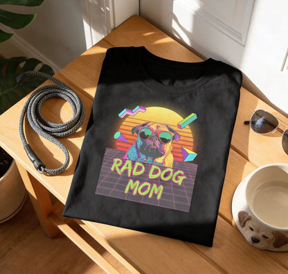 Rad Dog Mom T-Shirt - Aphantastic Designs