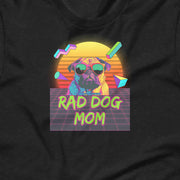 Rad Dog Mom T-Shirt