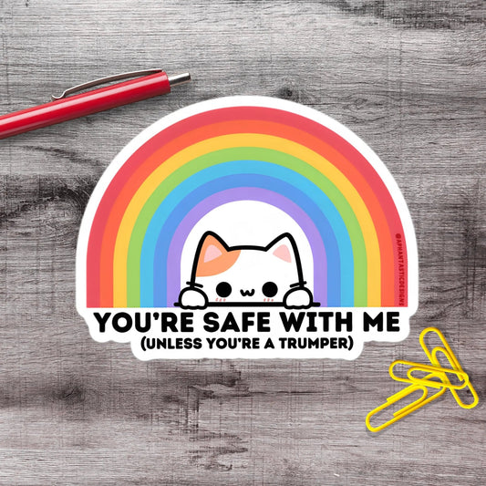 Safe With Me Unless You're A Trumper Cat Anti Trump Political Protest Vinyl Sticker | LIMITED RUN - Aphantastic Designs