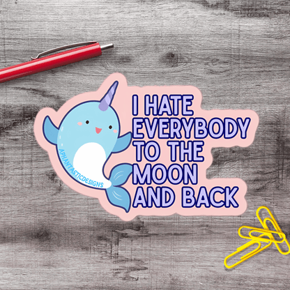 Salty Vibes I hate Everyone Kawaii Narwhal Vinyl Sticker - Aphantastic Designs