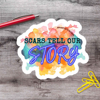 Scars Tell Our Story Vinyl Sticker