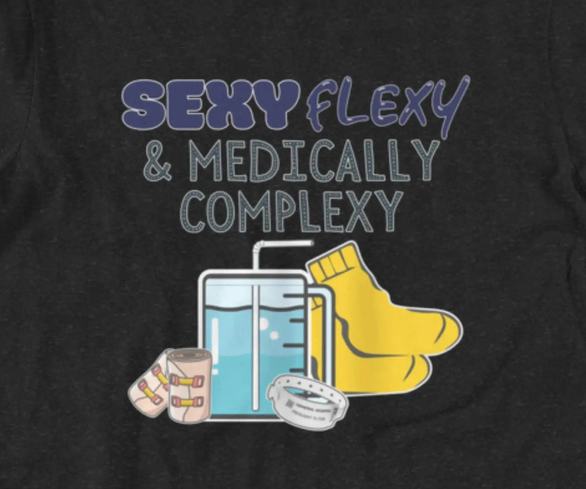 Sexy Flexy Medically Complexy Ehlers Danlos T-Shirt - Aphantastic Designs