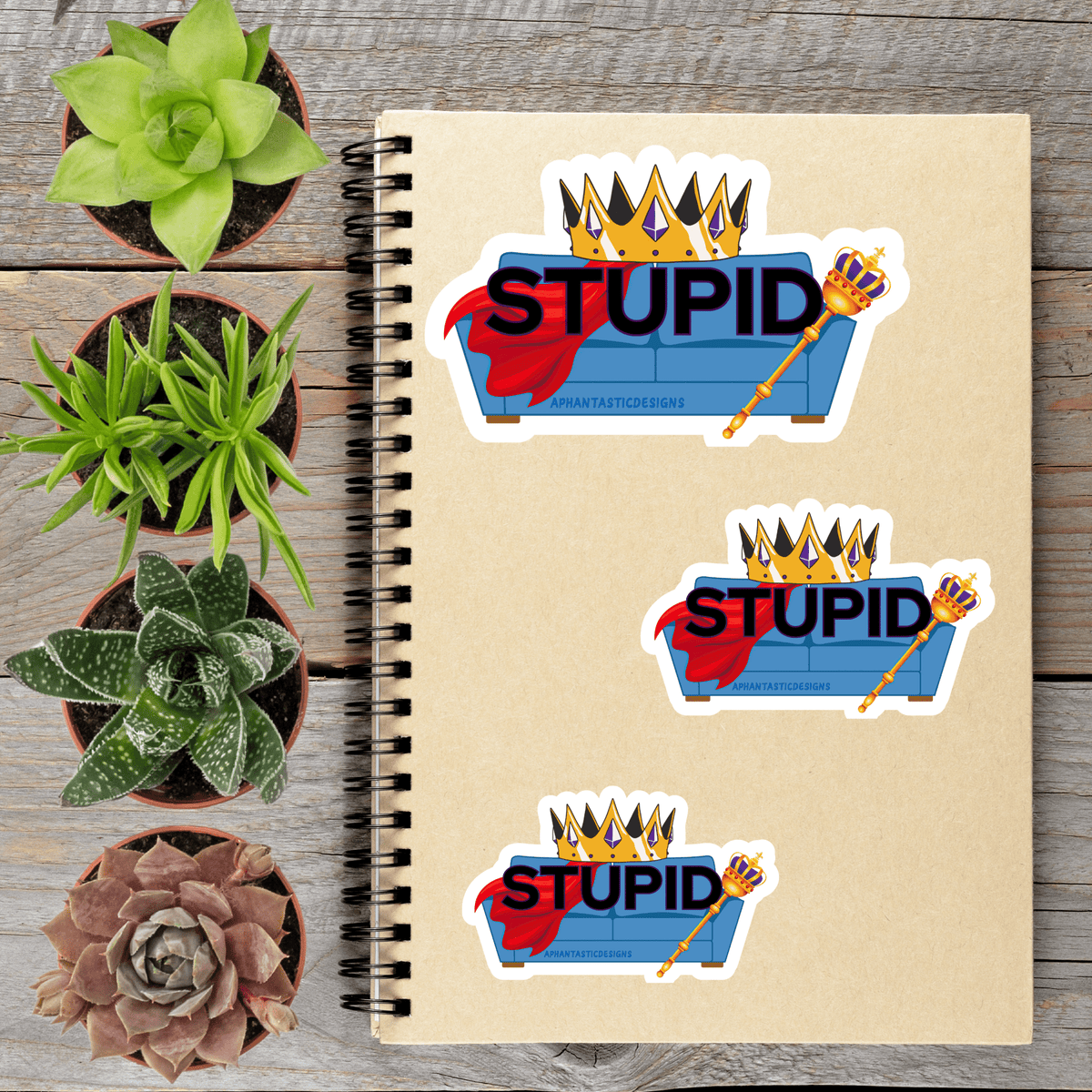 Sofa King Stupid Vinyl Sticker - Aphantastic Designs
