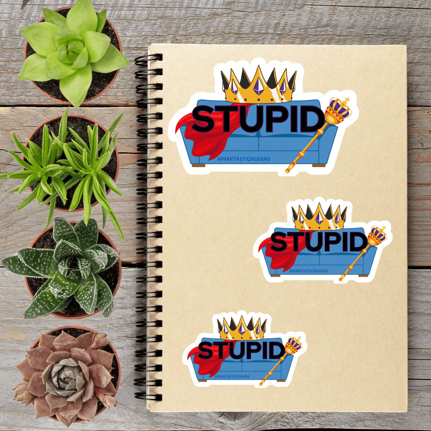 Sofa King Stupid Vinyl Sticker - Aphantastic Designs
