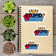 Sofa King Stupid Vinyl Sticker - Aphantastic Designs