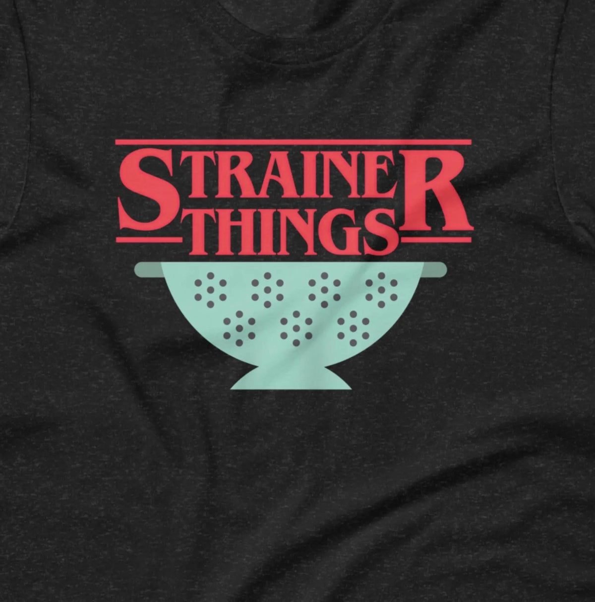Strainer Things Baking Cooking Chef T-Shirt | Baby Toddler Adult - Aphantastic Designs