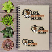 Support Your Local Caffeine Dealer Coffee Vinyl Sticker