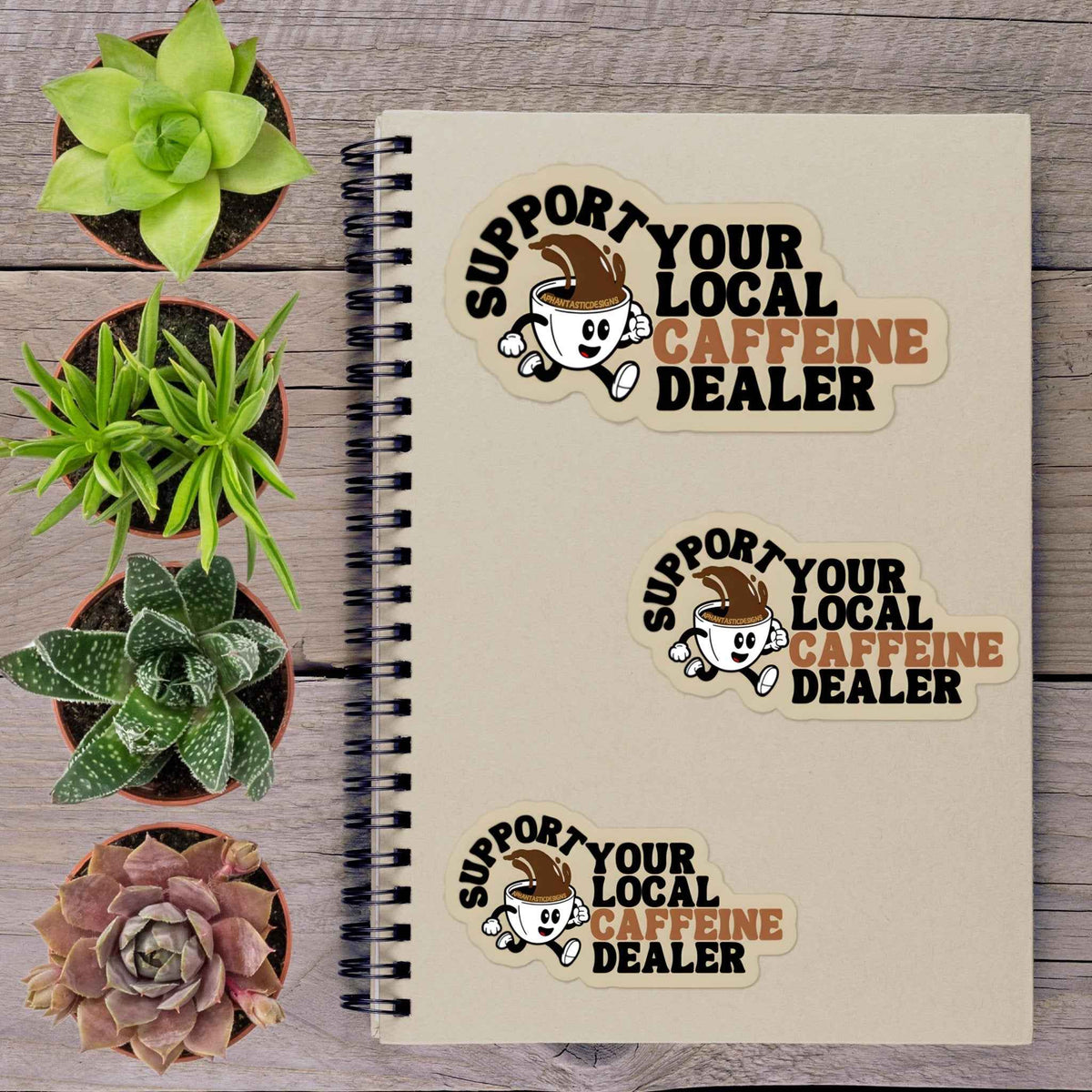 Support Your Local Caffeine Dealer Coffee Vinyl Sticker