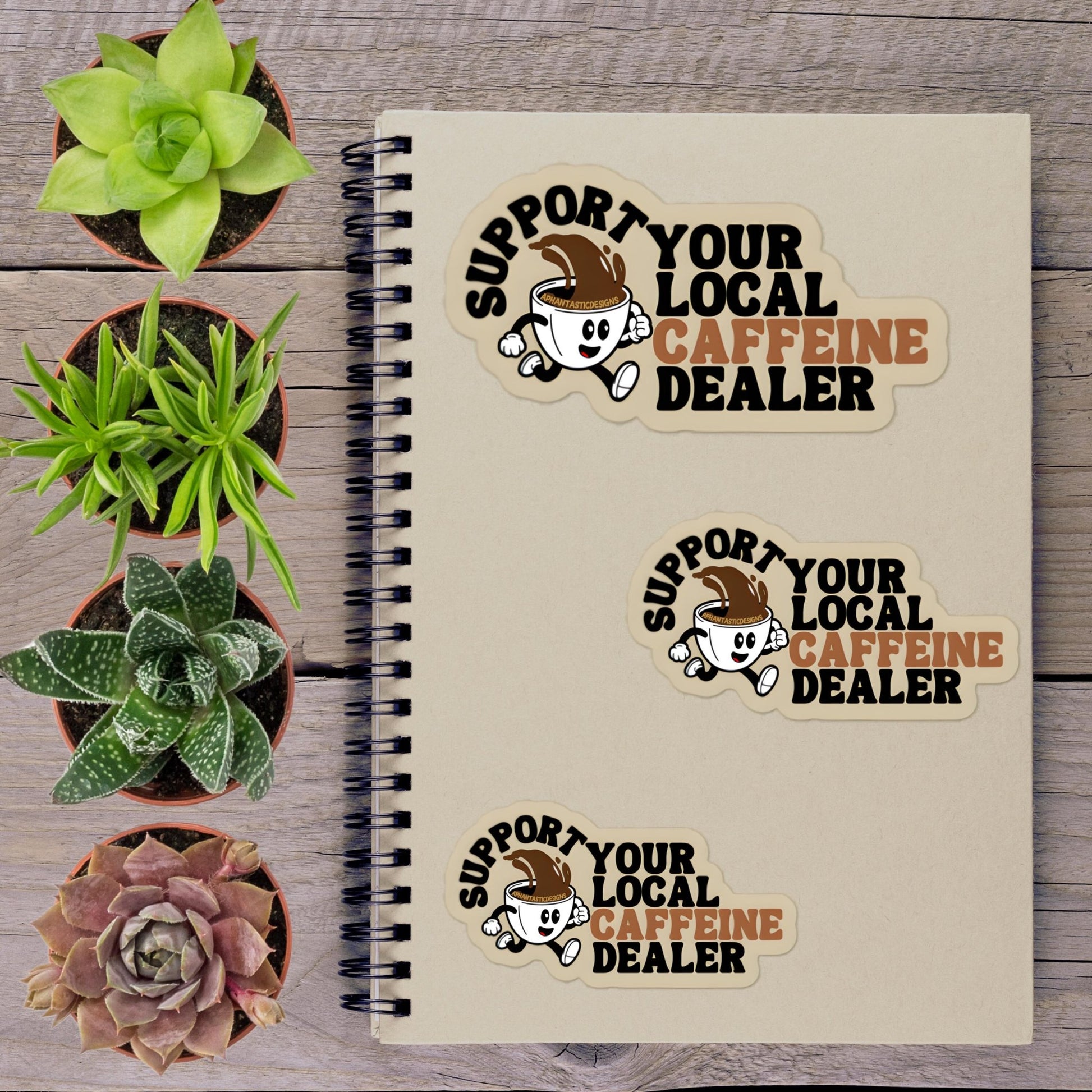 Support Your Local Caffeine Dealer Coffee Vinyl Sticker - Aphantastic Designs