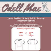 The image is a promotional graphic for a business called Odell Mae, which offers youth, toddler, and baby T-shirt printing services. It provides information about the available placement options and the maximum print area for these sizes.