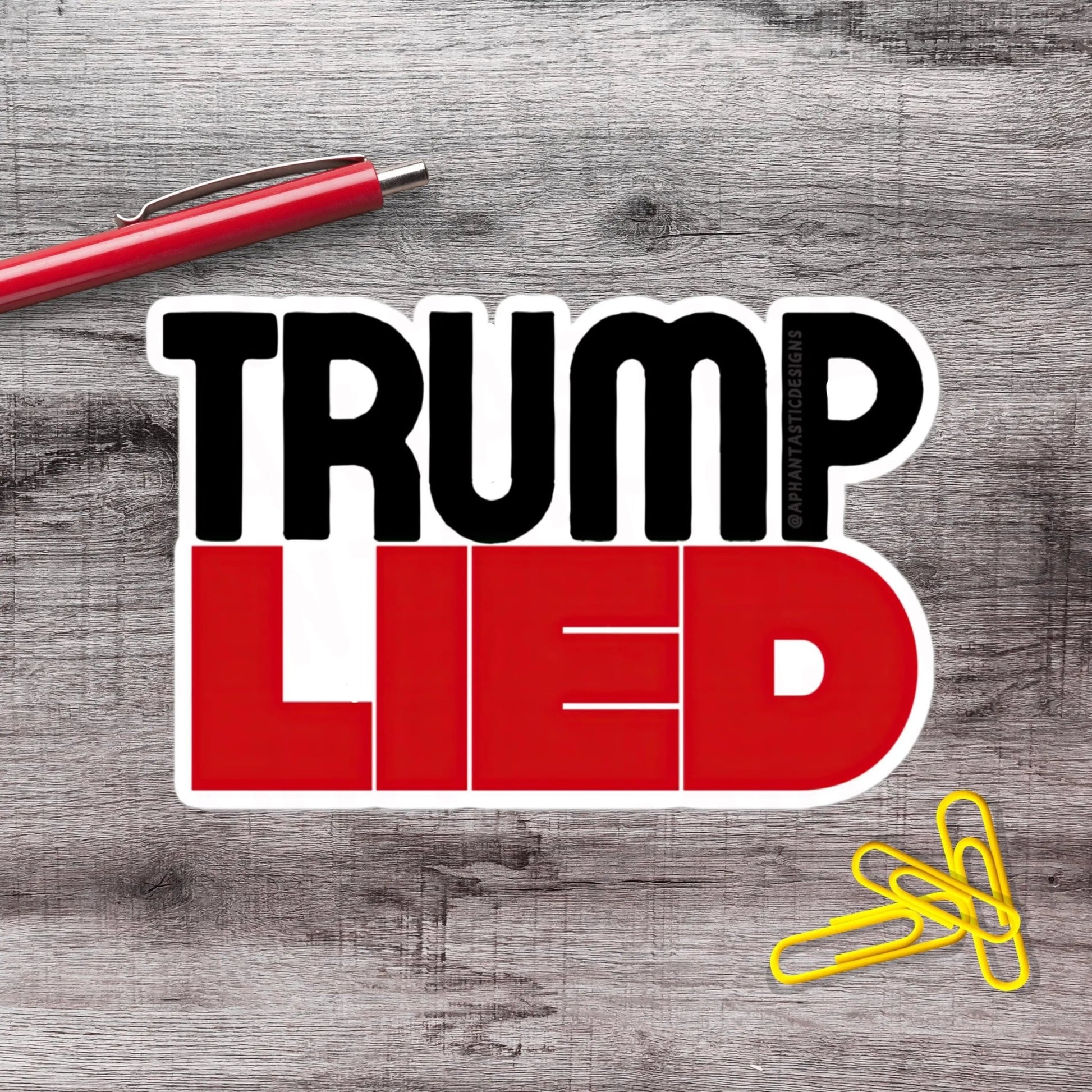 Trump Lied Political Protest Urinal Vinyl Sticker | LIMITED RUN - Aphantastic Designs