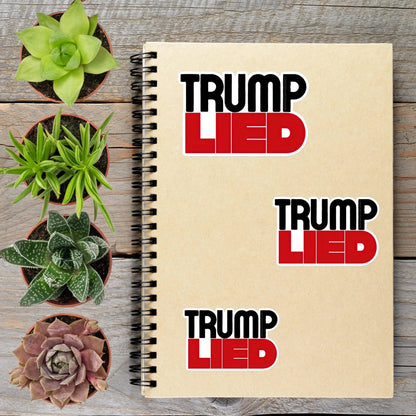 Trump Lied Political Protest Urinal Vinyl Sticker | LIMITED RUN - Aphantastic Designs