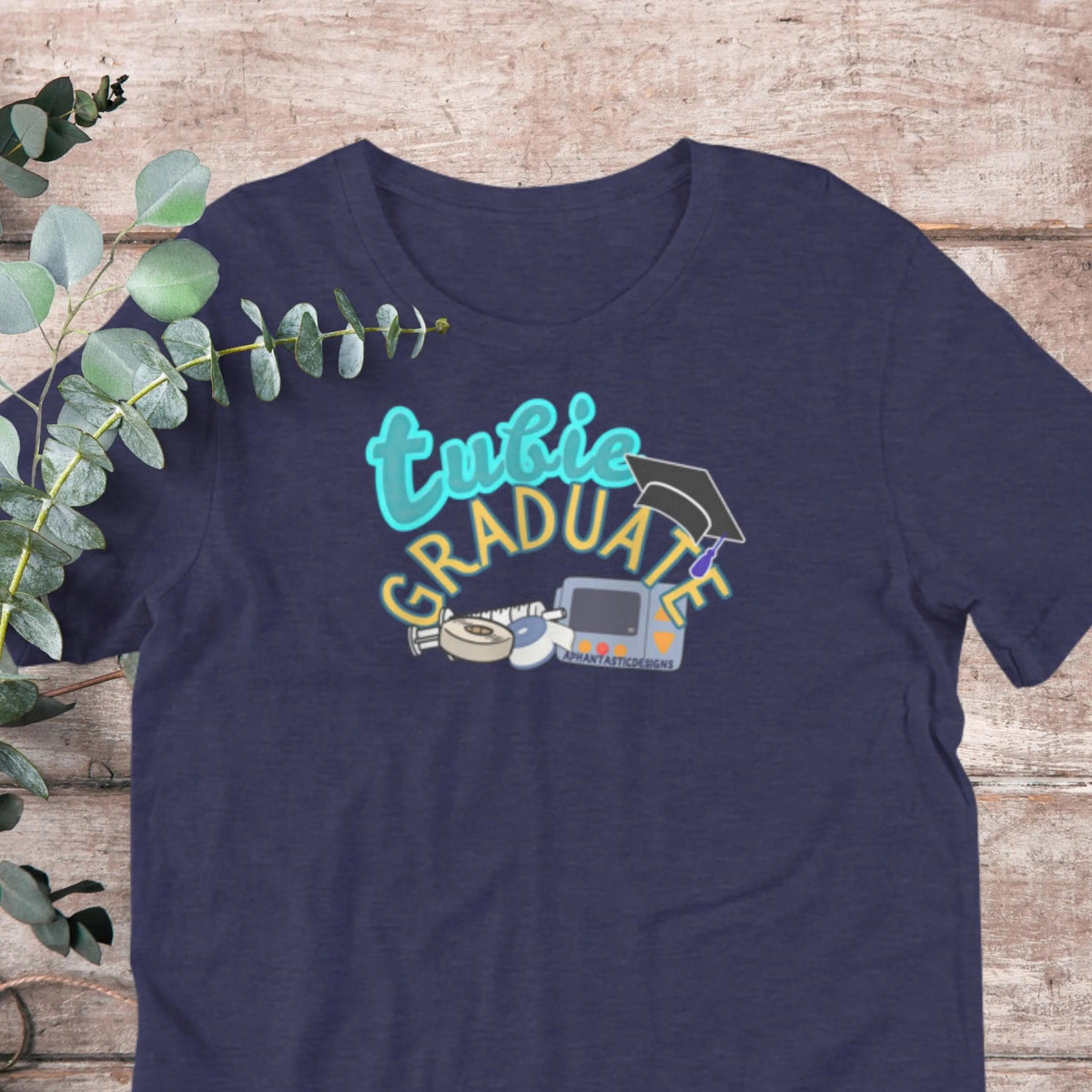 Tubie Graduate Feeding Tube T-Shirt | Baby Toddler Adult - Aphantastic Designs