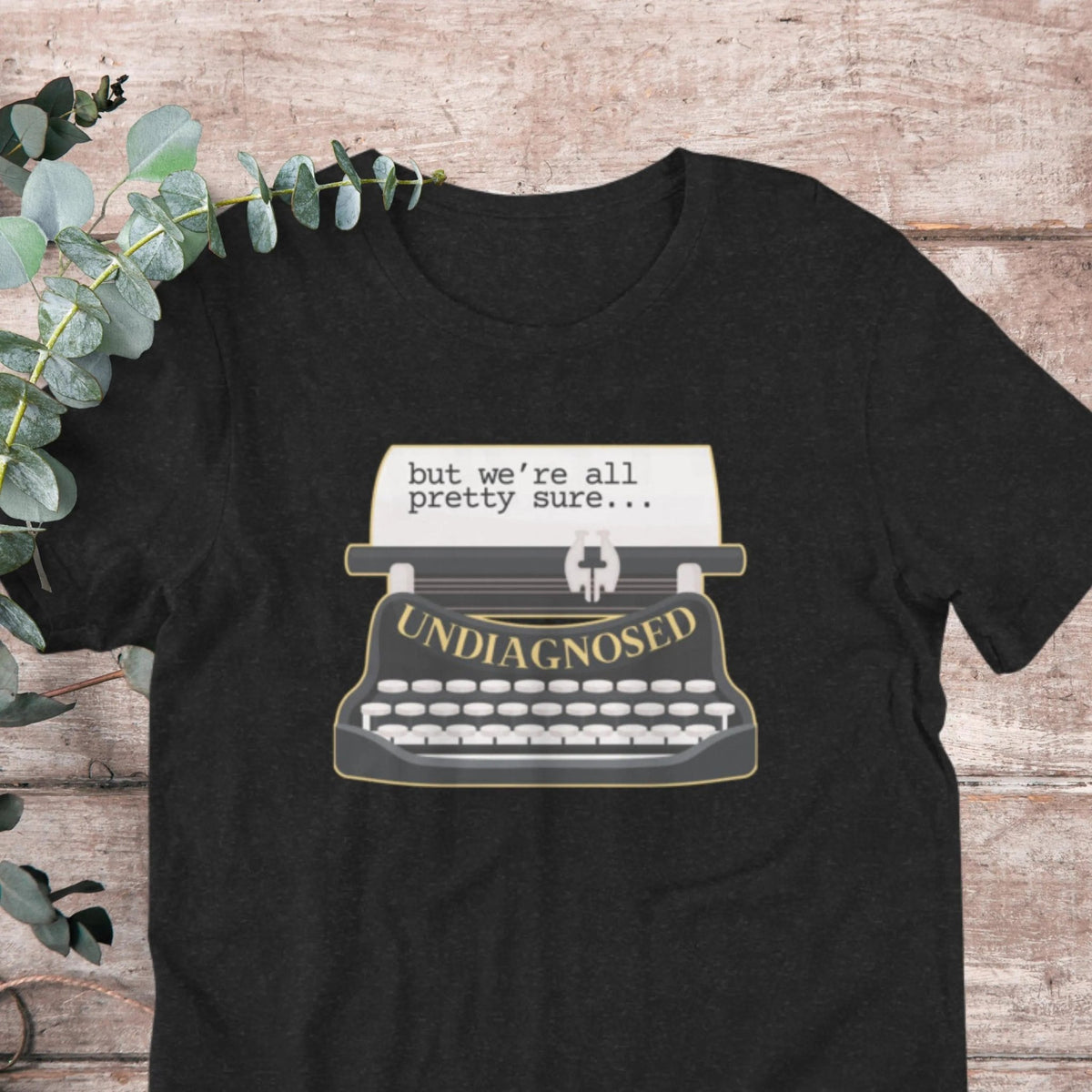 Undiagnosed But Were All Pretty Sure T-Shirt | Baby Toddler Adult - Aphantastic Designs