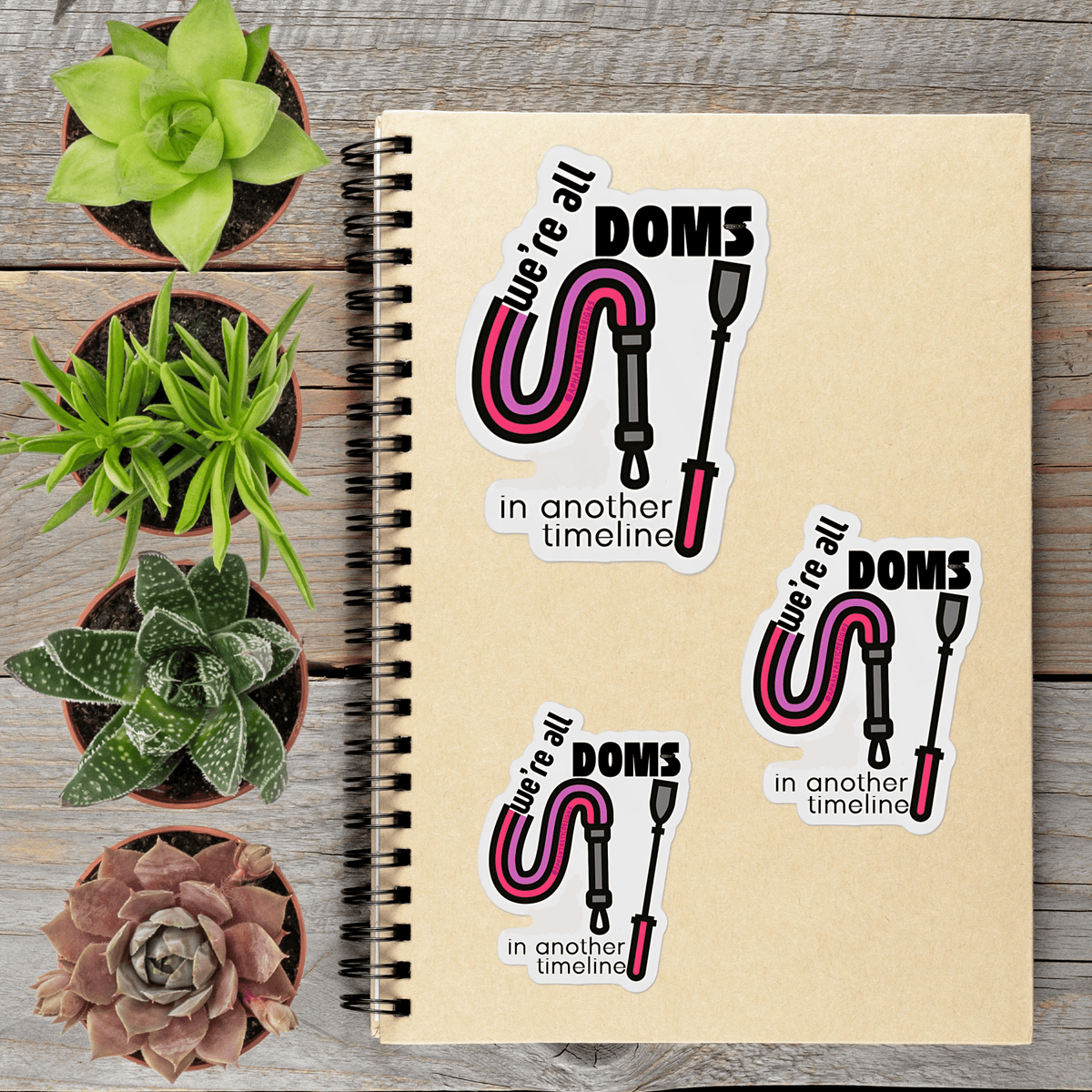 We're All Doms In Another Timeline BSDM Valentines Vinyl Sticker - Aphantastic Designs