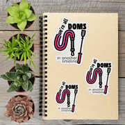 We're All Doms In Another Timeline BSDM Valentines Vinyl Sticker - Aphantastic Designs