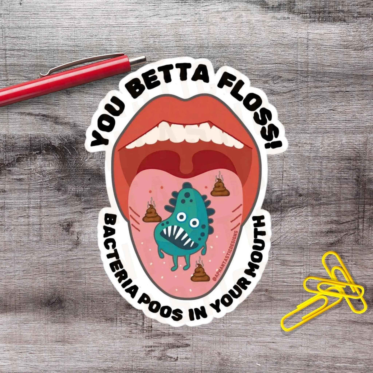 You Betta Floss Flossing Dental Hygiene Vinyl Sticker